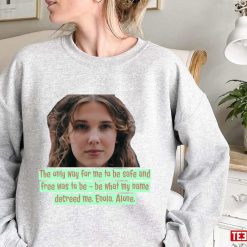 The Only Way For Me To Be Safe And Free Enola Holmes Quote Unisex Sweatshirt