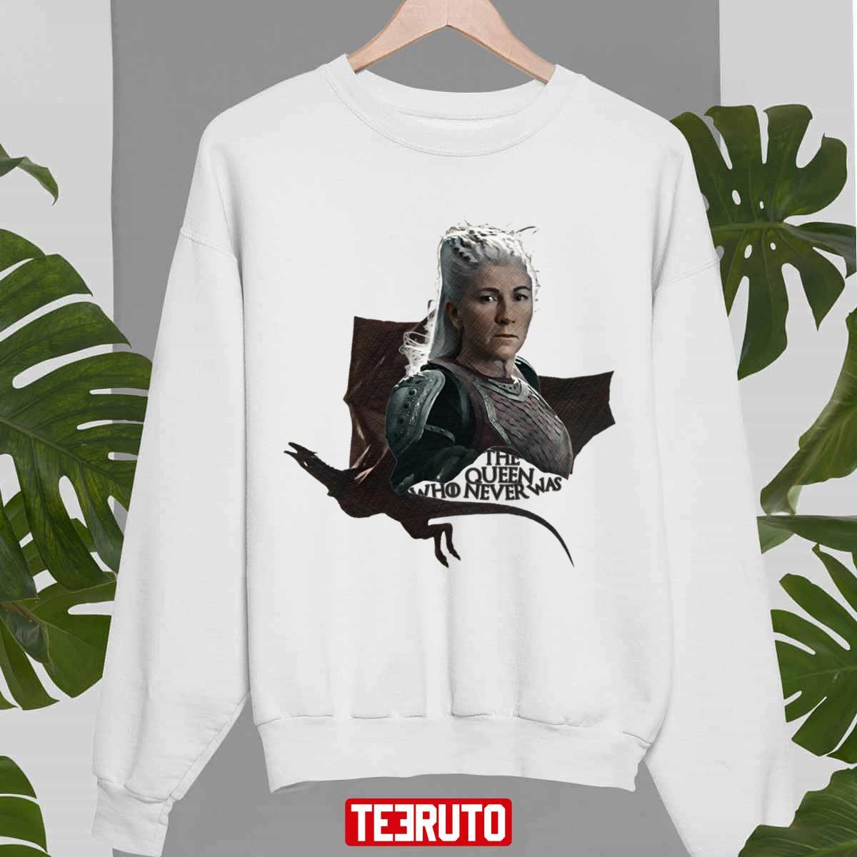 The Queen Who Never Was House Of The Dragon Unisex Sweatshirt