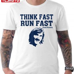 Think Fast Run Fast Chad Powers Quote Unisex T-shirt