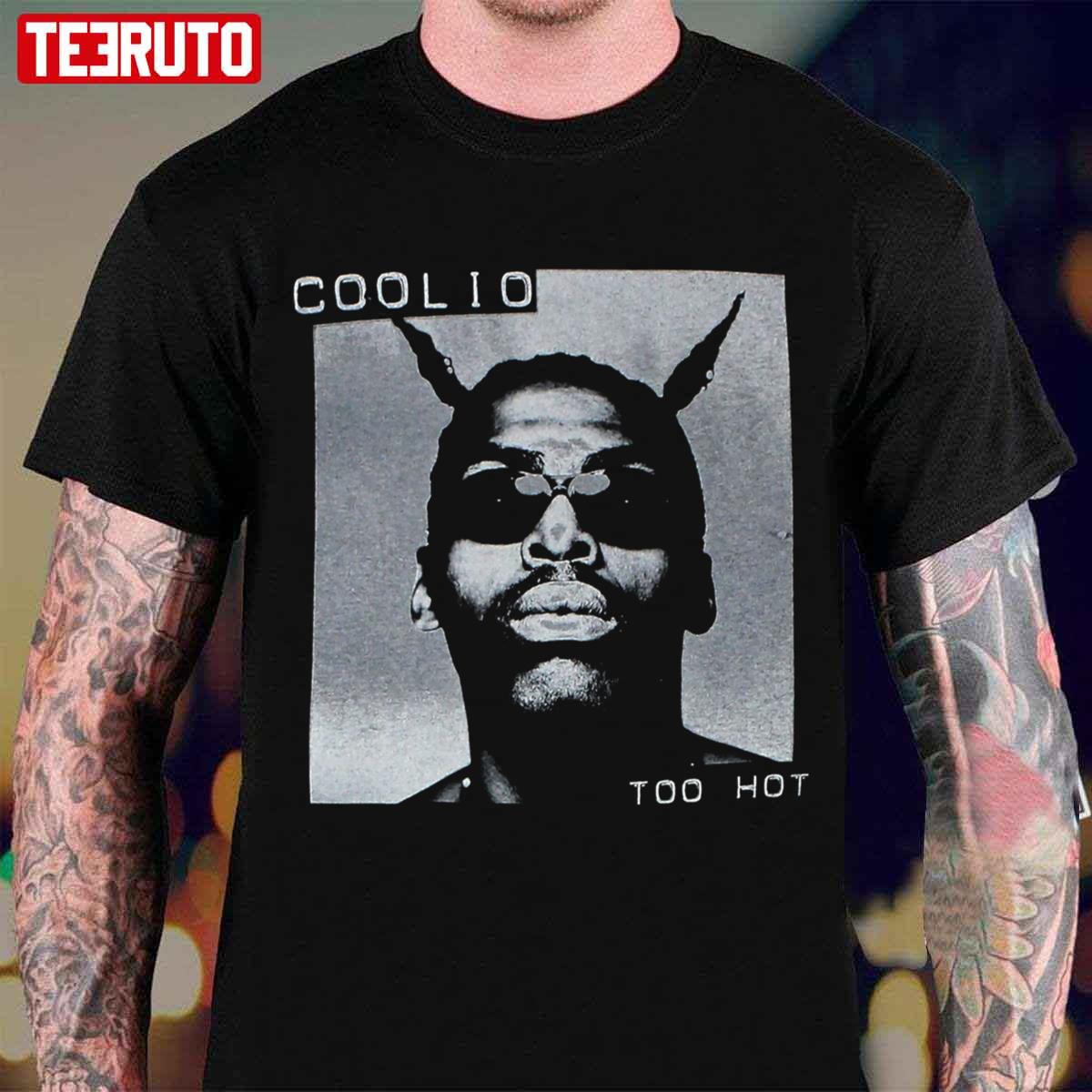 Too Hot Coolio Unisex T-shirt