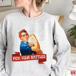 Trending Pick Your Battles Art Unisex Sweatshirt