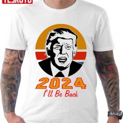Trump 2024 I’ll Be Back Vintage Unisex T-shirt