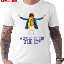Welcome To The Sugar Show Sean O’malley Unisex T-shirt