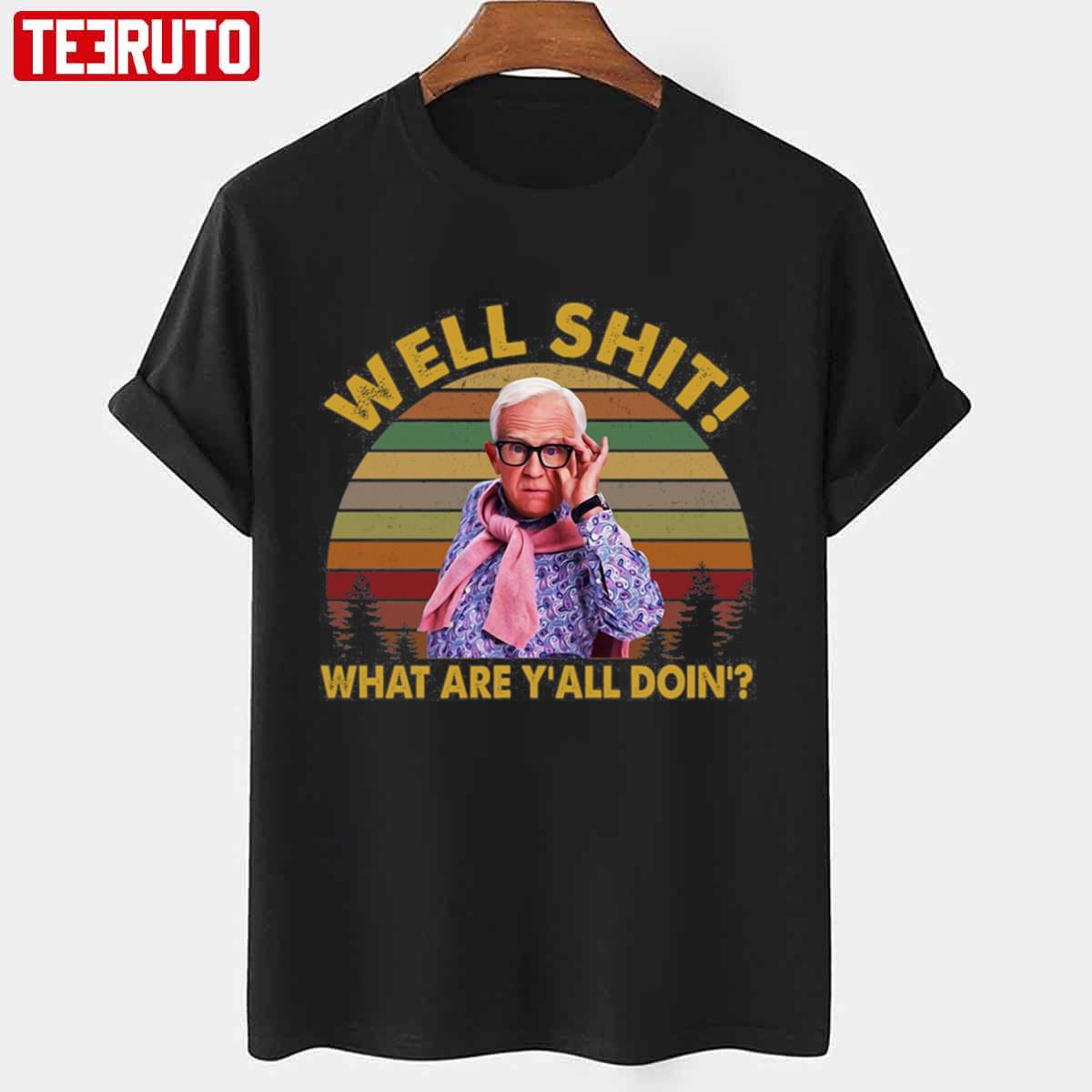 Well Shit What Are Y’all Doin’ Leslie Jordan Design Unisex T-shirt
