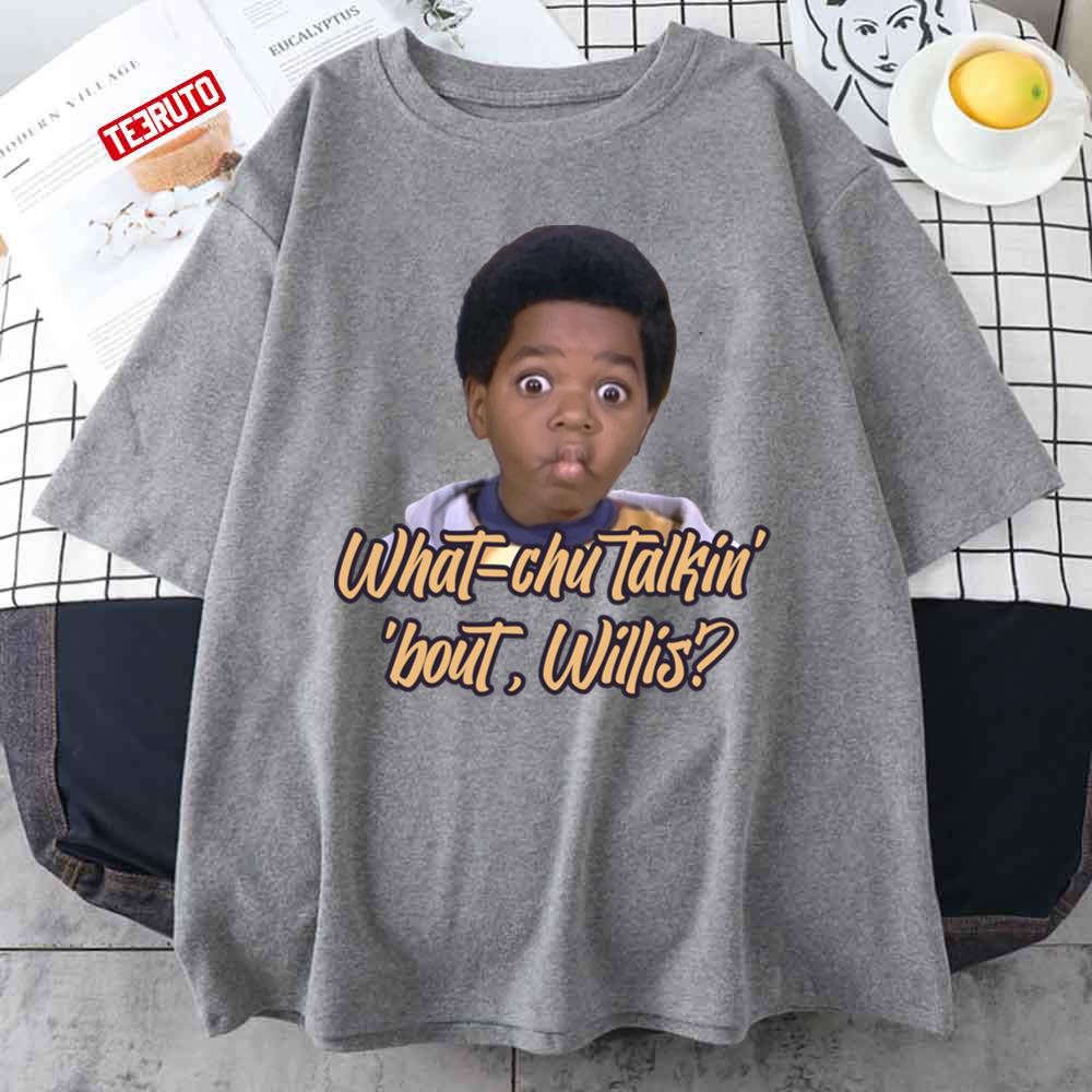 What-chu Talkin' 'bout Diff'rent Strokes Quotes Unisex T-shirt - Teeruto