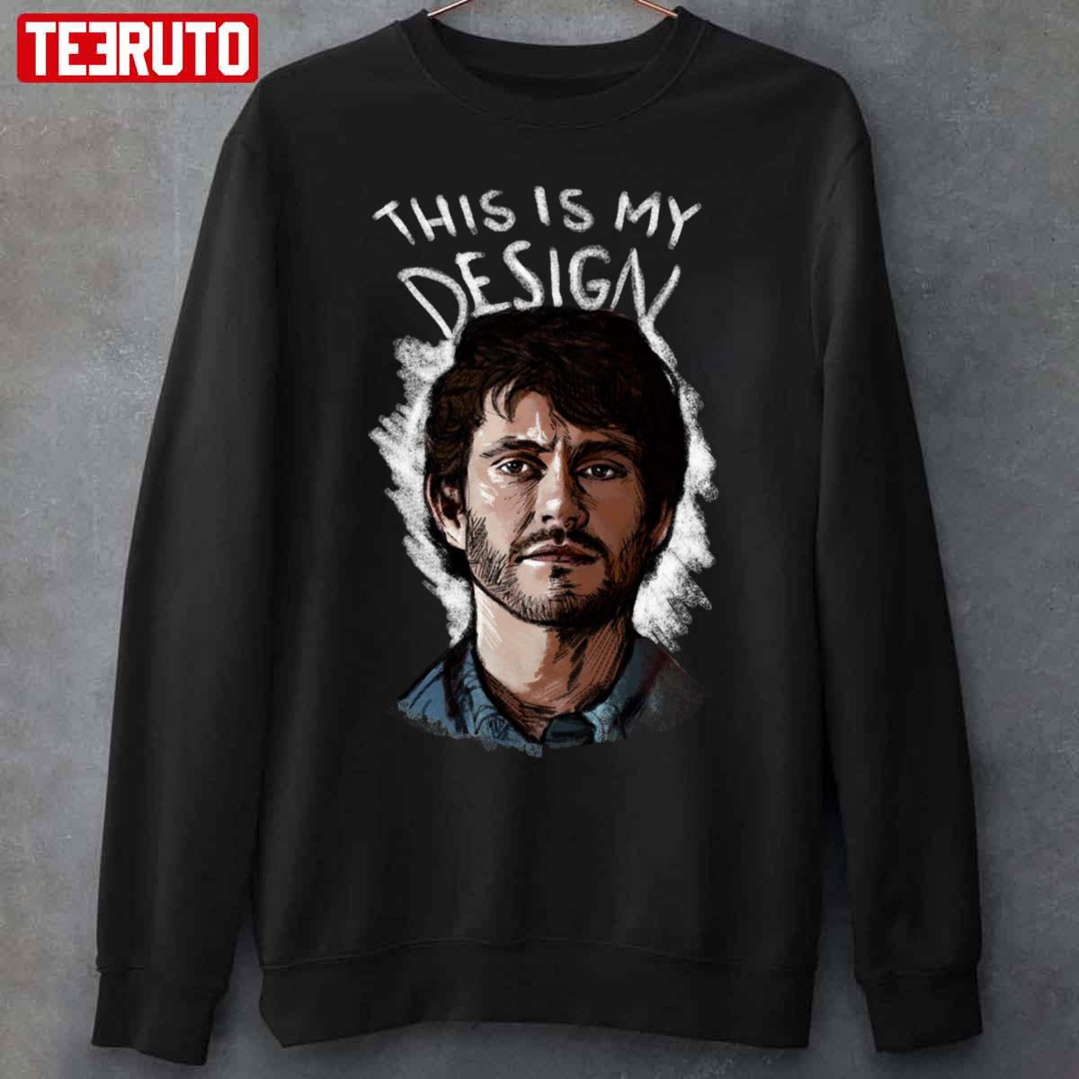 Will This Is My Design Hannibal Unisex Sweatshirt