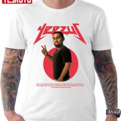 Yeezus Swizz Told Me Let The Beat Rock Kanye West Art Unisex T-shirt