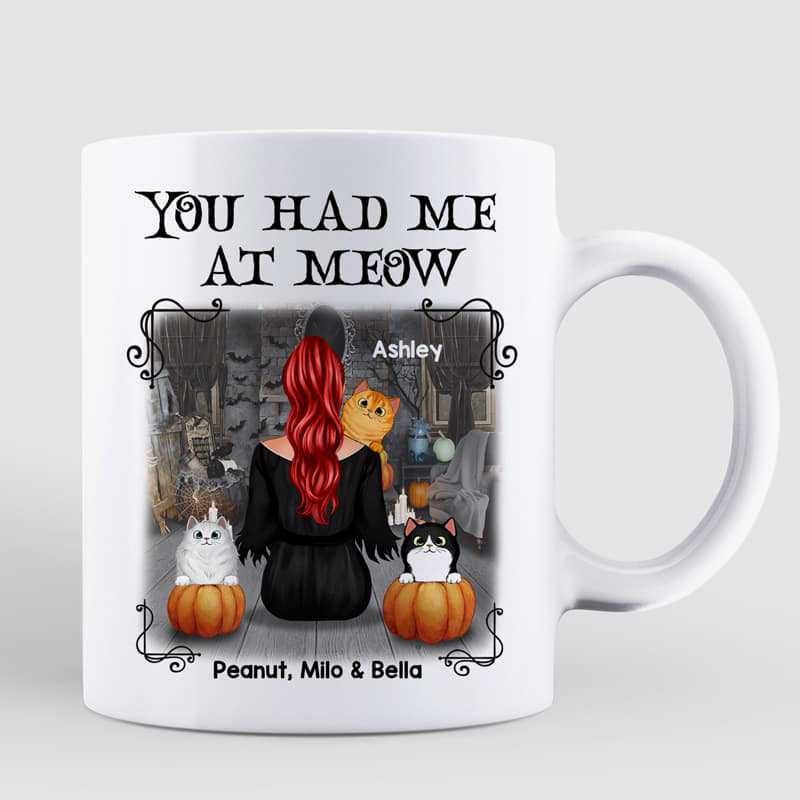 You Had Me At Meow Halloween Cat Mom Halloween Is Better With A Cat Witchy Cat Customized Mug