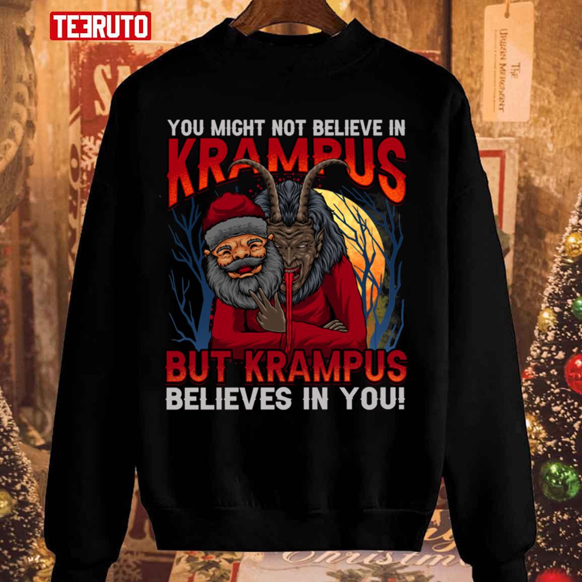 You Might Not Believe In Krampus But Krampus Believes In You Christmas Unisex Sweatshirt