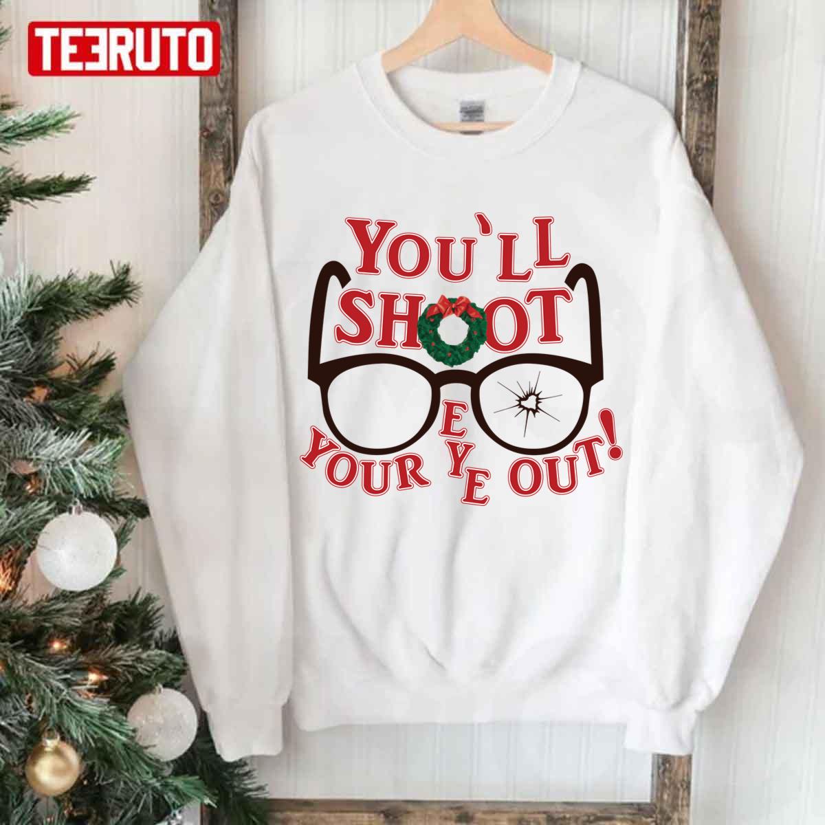 You’ll Shoot Your Eye Out Graphic A Christmas Story Unisex Sweatshirt