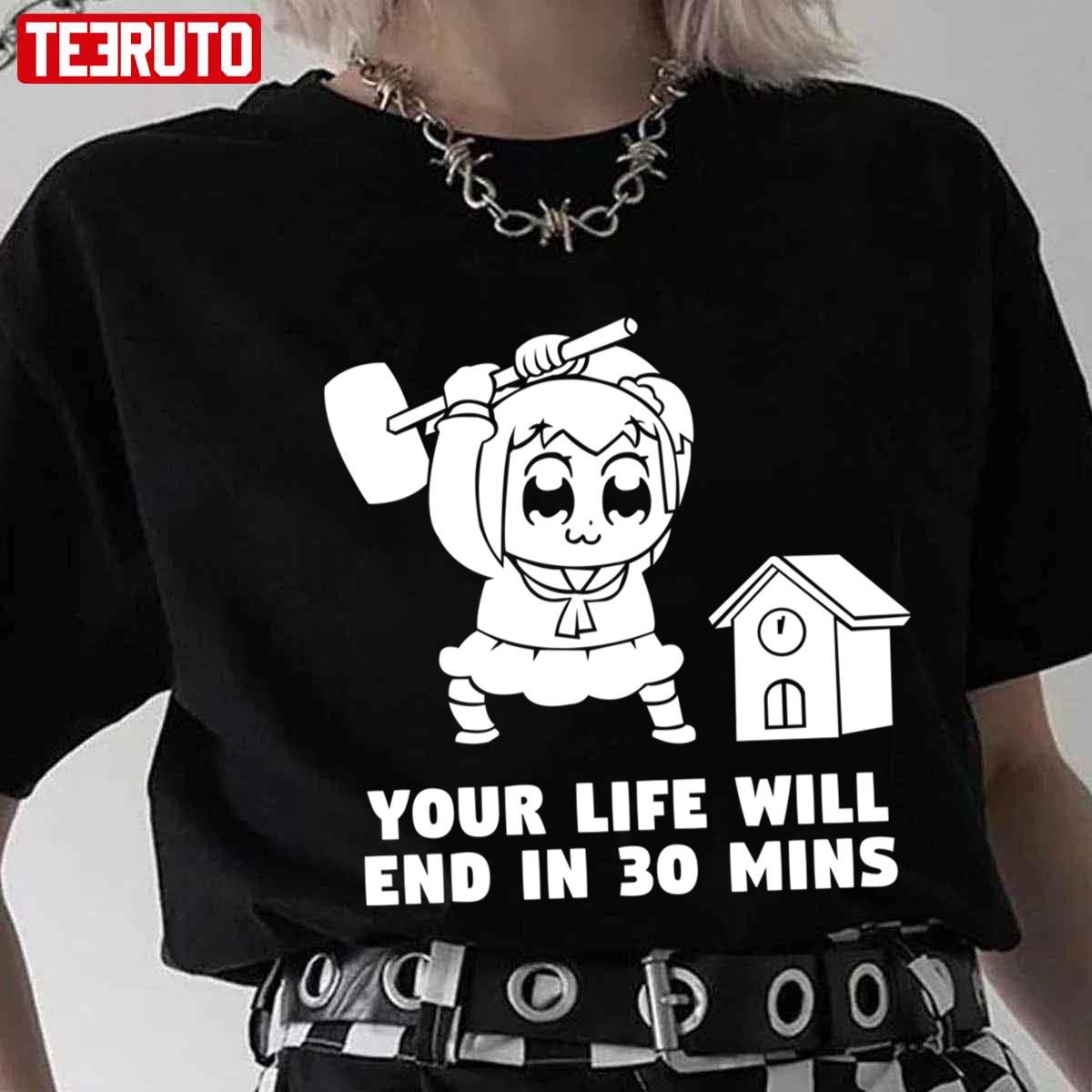 Your Life Will End In 30 Mins Pop Team Epic Unisex T-shirt