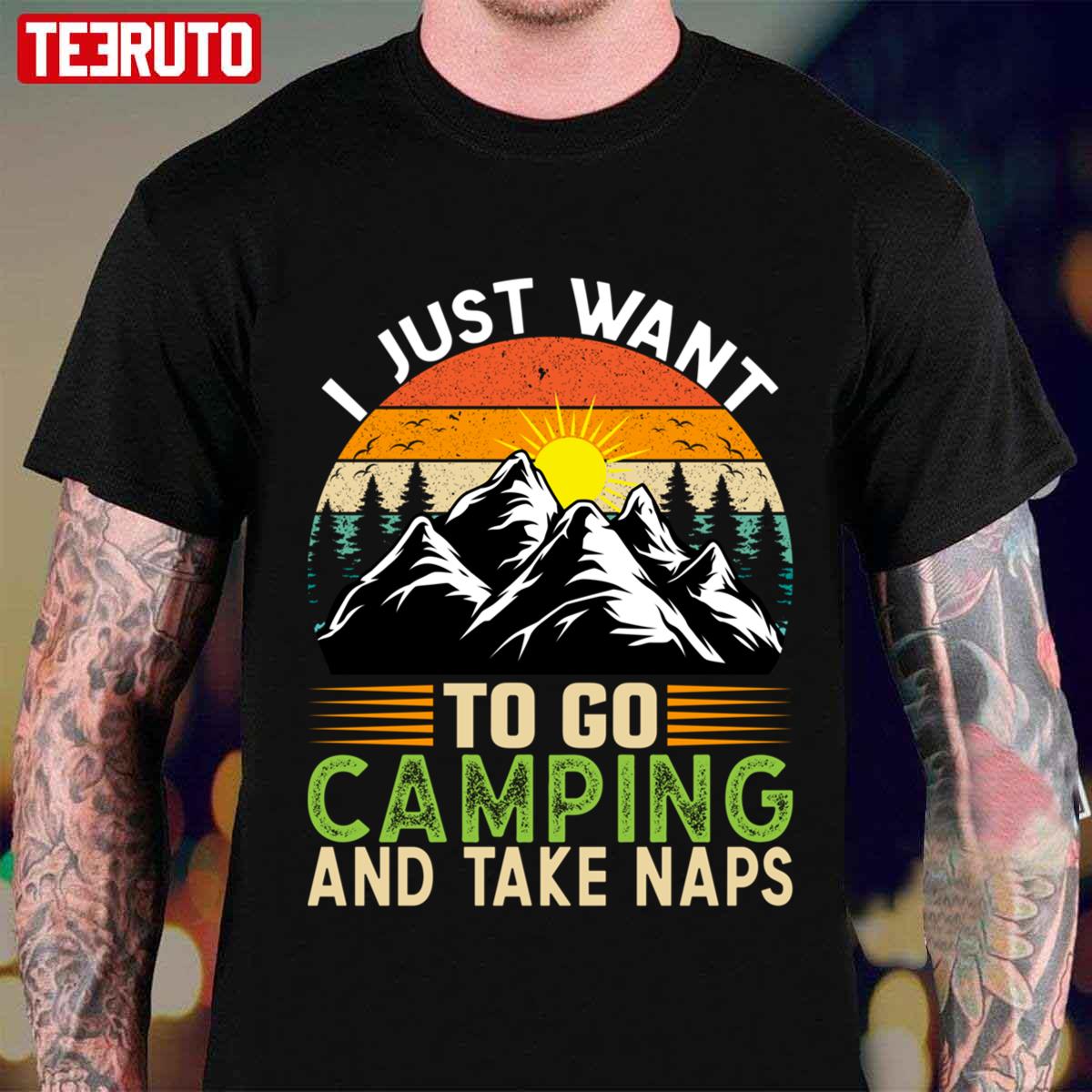 Adventures And Naps I Just Want To Go Camping And Take Naps Unisex T-Shirt