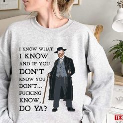Alfie Solomons I Know What I Know Peaky Blinders Unisex Sweatshirt