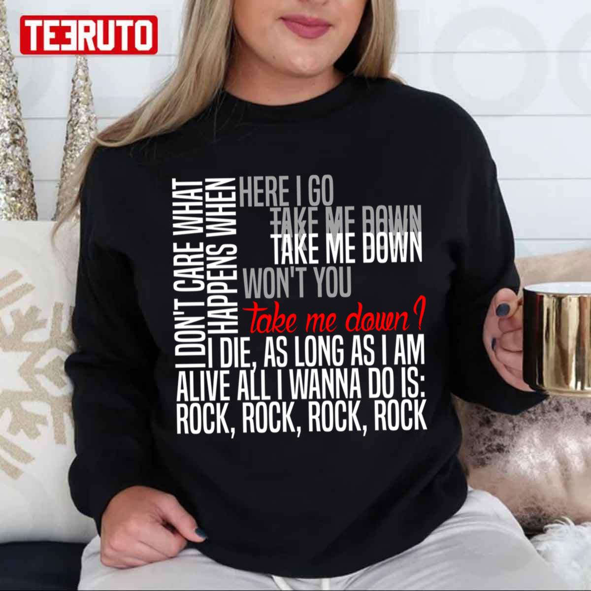 All I Wanna Do Is Rock The Pretty Reckless Unisex Sweatshirt