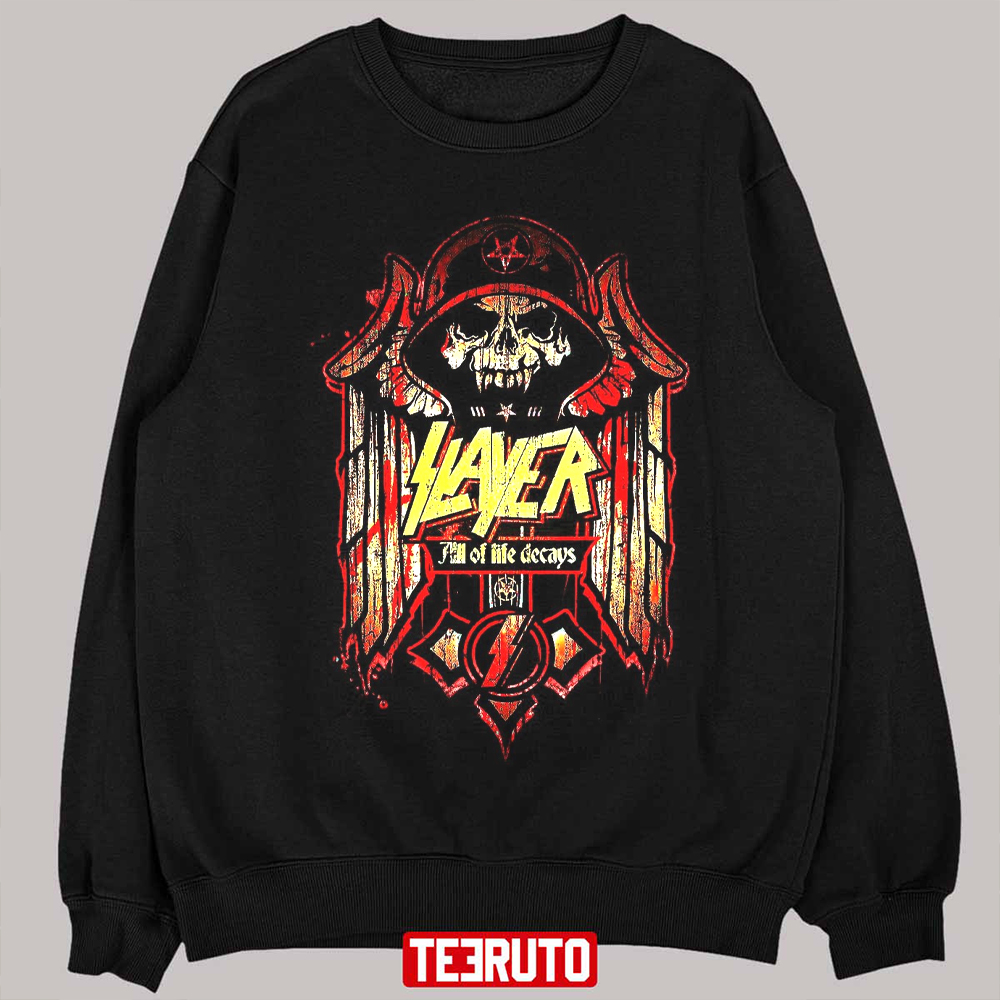 All Of Life Decays The Slayer Band Unisex Sweatshirt