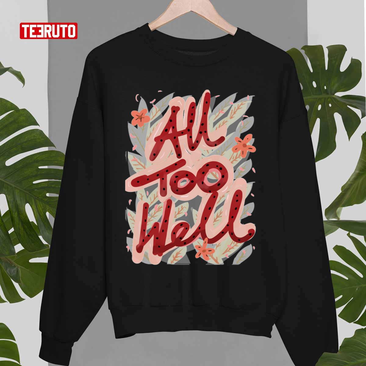All Too Well The Short Film Ts Taylor’s Version The Short Film Unisex Sweatshirt