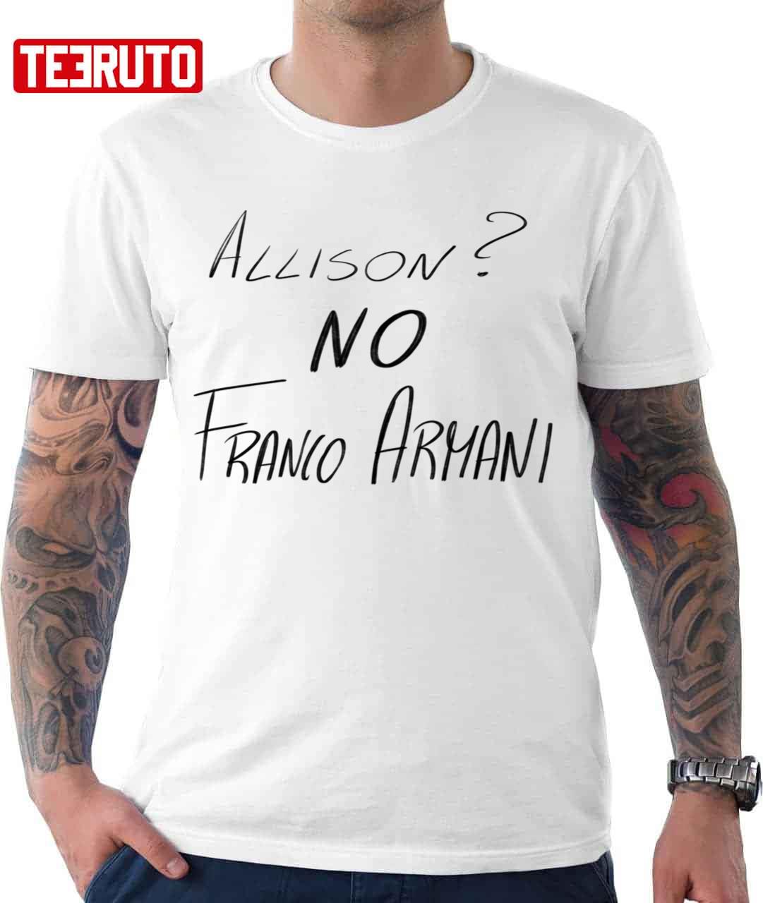 Allison No Franco Armani Football Unisex T-Shirt