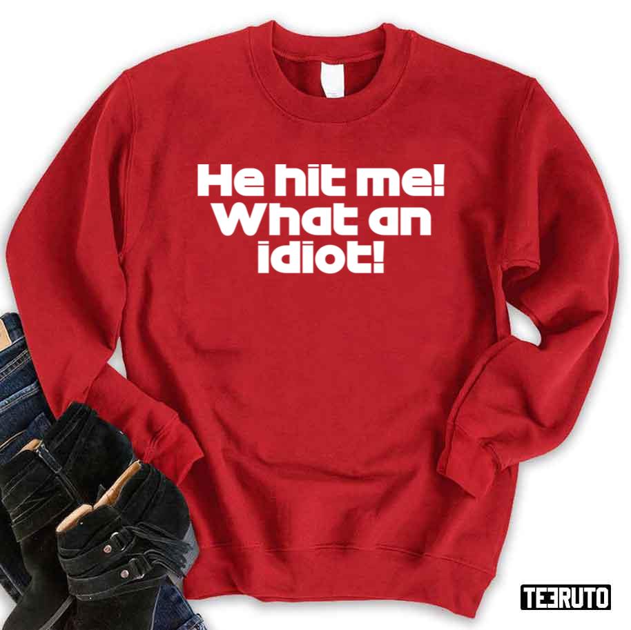 Alo He Hit Me What An Idiot Fernando Alonso Unisex Sweatshirt