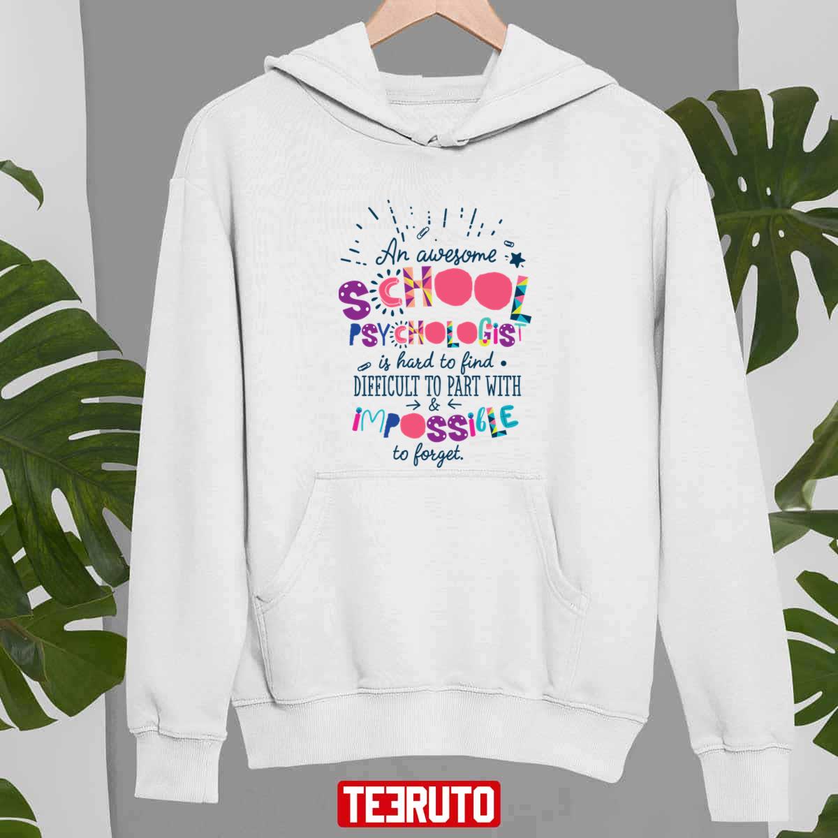 An Awesome School Psychologist Gift Idea Impossible To Forget Unisex Sweatshirt