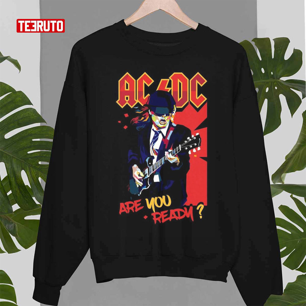 Angus Young Acdc Are You Ready Unisex Sweatshirt