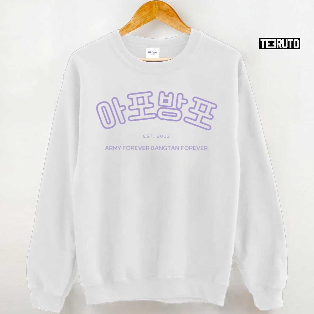 Army Forever Bangtan Forever Apo Bangpo Bts Army Unisex Sweatshirt