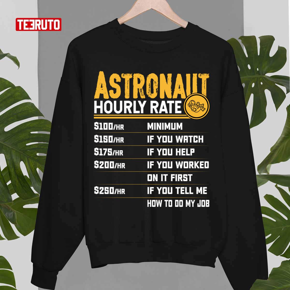 Astronaut Hourly Rate Funny Planets Spaceman Unisex Sweatshirt