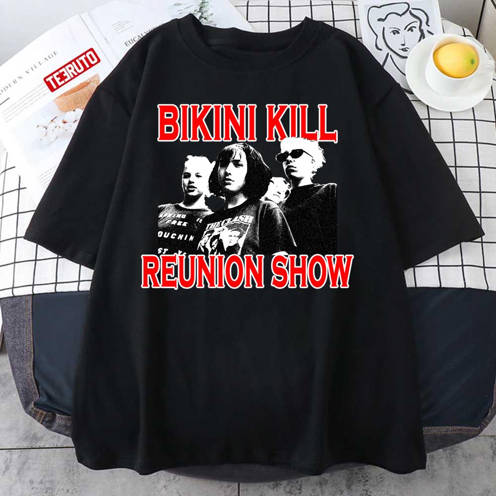Band Members Bikini Kill Add 2nd La Reunion Show Unisex T-Shirt