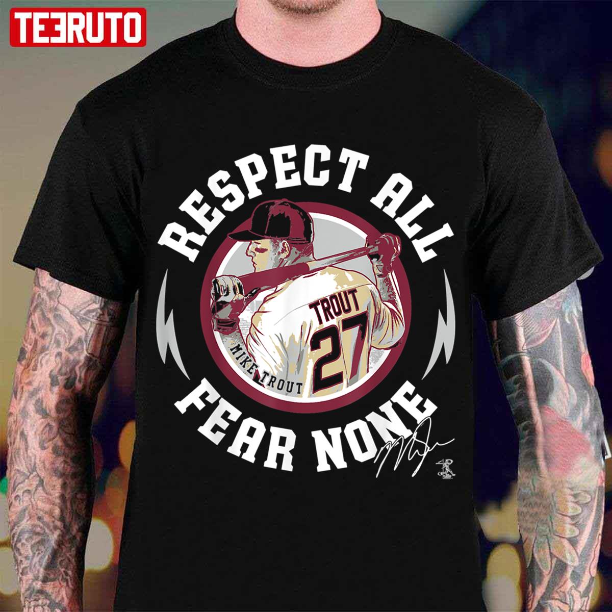 Basebal Design Mike Trout Respect All Fear None Unisex T-Shirt