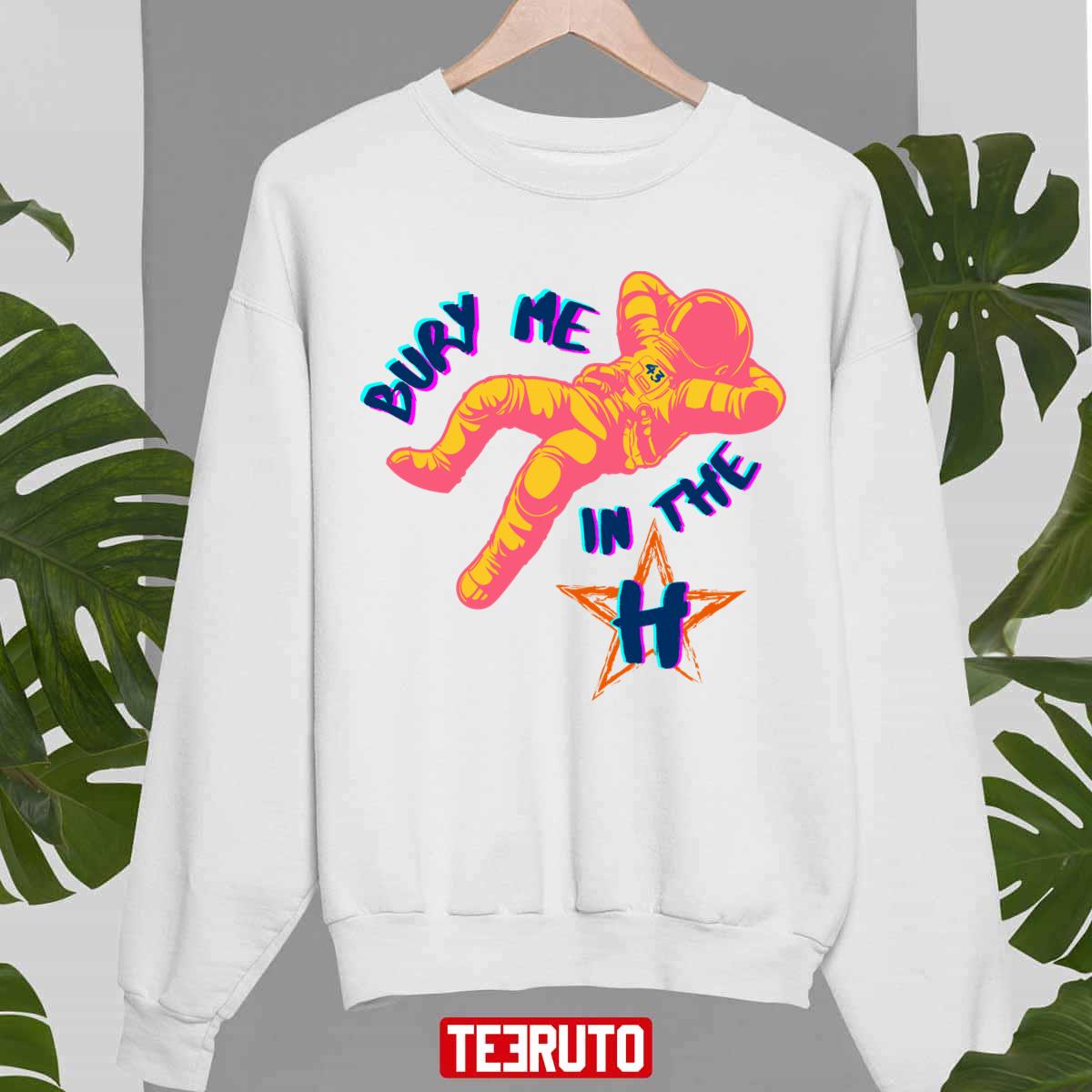 Bury Me In The H Lance Mccullers Houston Astros Unisex Sweatshirt