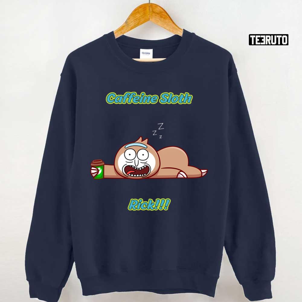 Caffeine Sloth Rick Funny Cartoon Memes Rick And Morty Unisex Sweatshirt