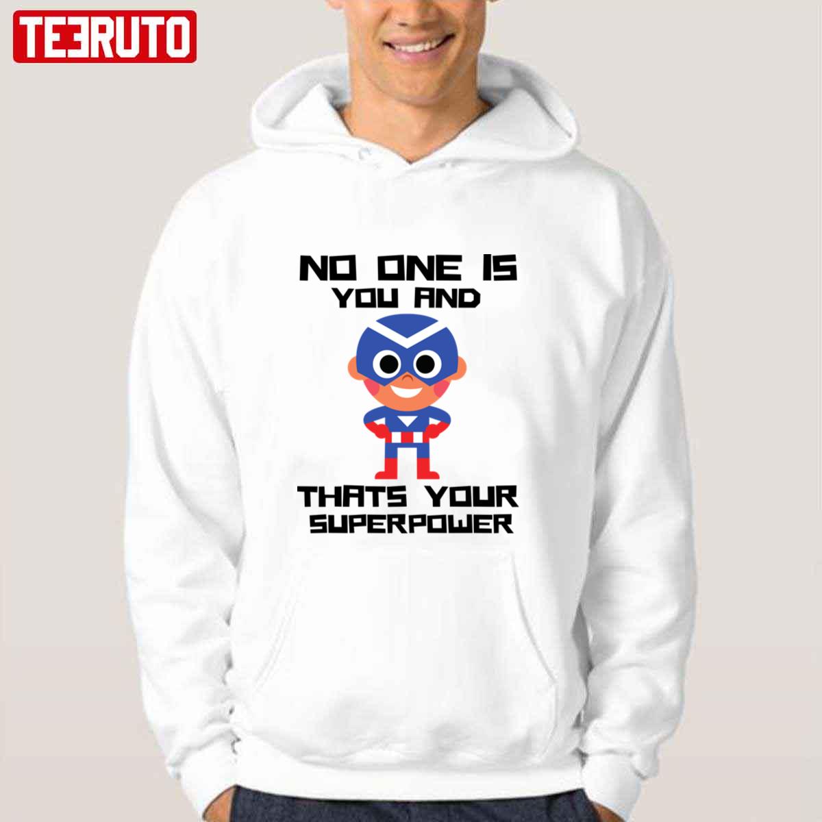 Captain America No One Is You And Thats Your Superpower Unisex Hoodie