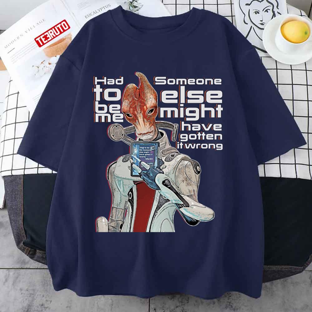 Cartoon Mordin Had To Be Me Someone Else Might Have Gotten It Wrong Mass Effect Unisex T-shirt