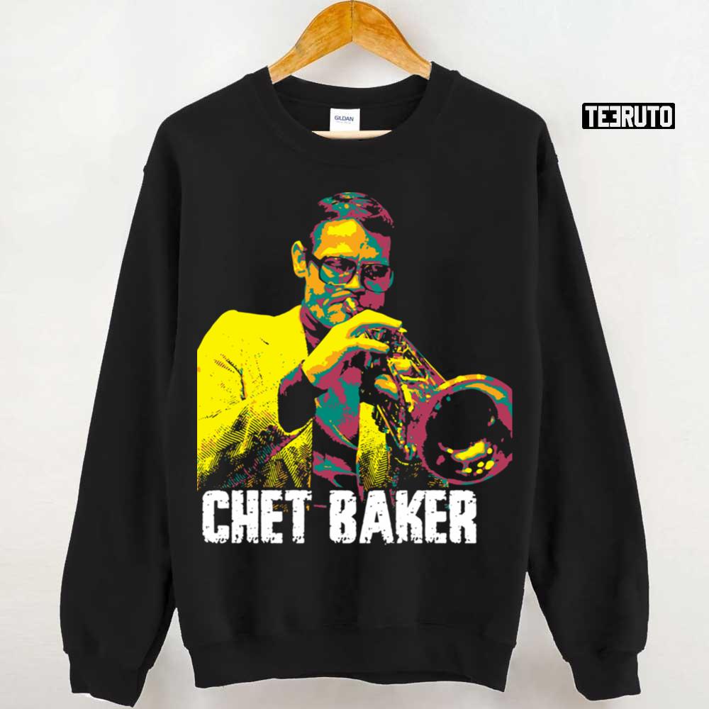 Chet Baker Chesney Henry Baker An American Jazz Trumpeter And Vocalist Unisex Sweatshirt