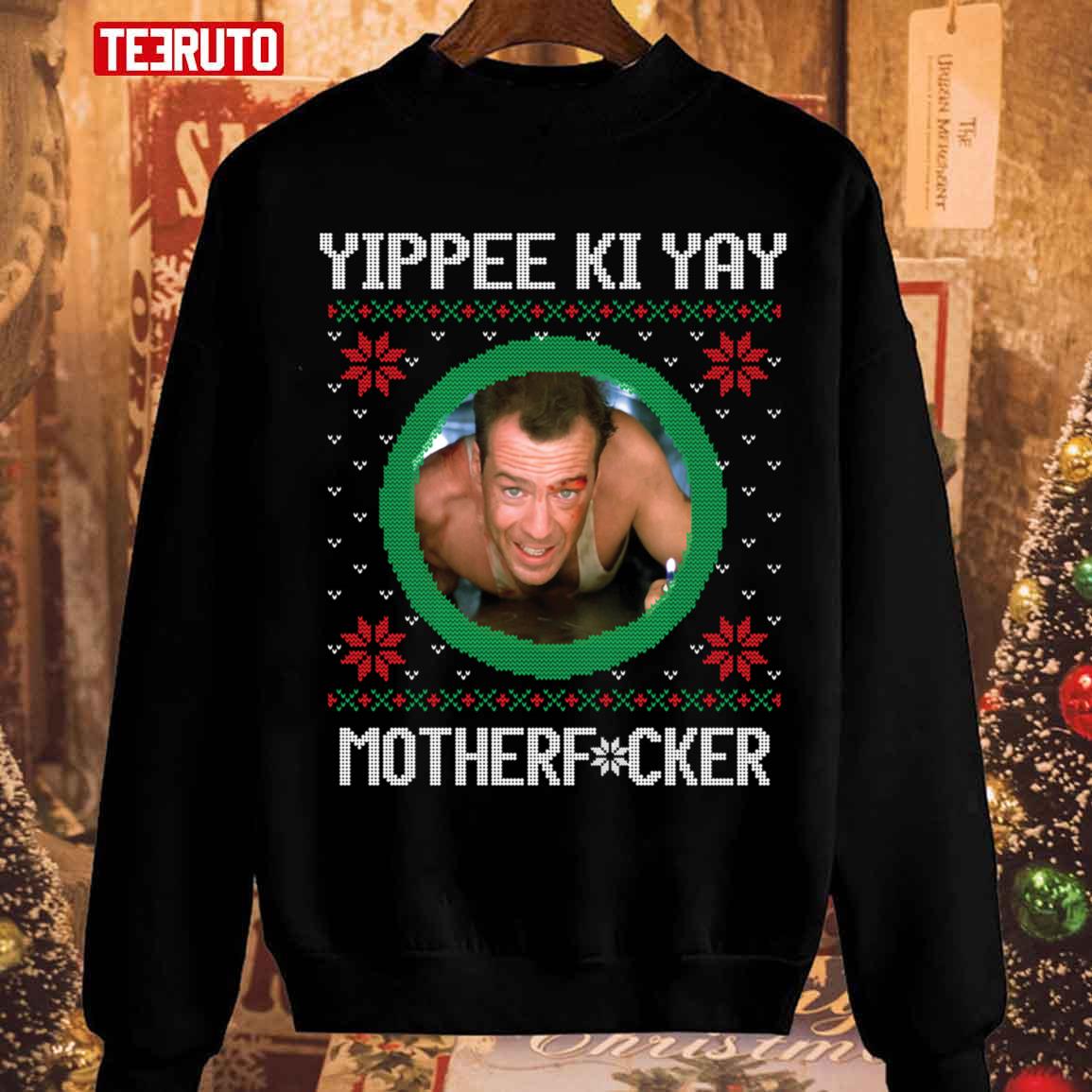 Christmas Pattern Yippee Ki Yay Motherfucker Unisex Sweatshirt