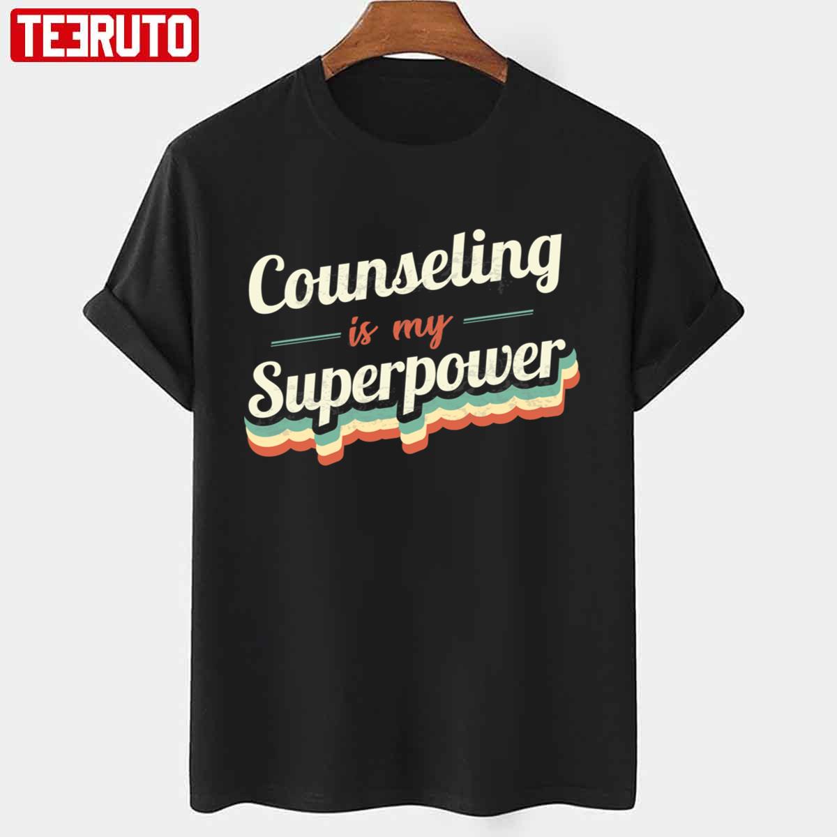 Counseling Is My Superpower School Psychologist Quotes Unisex T-Shirt