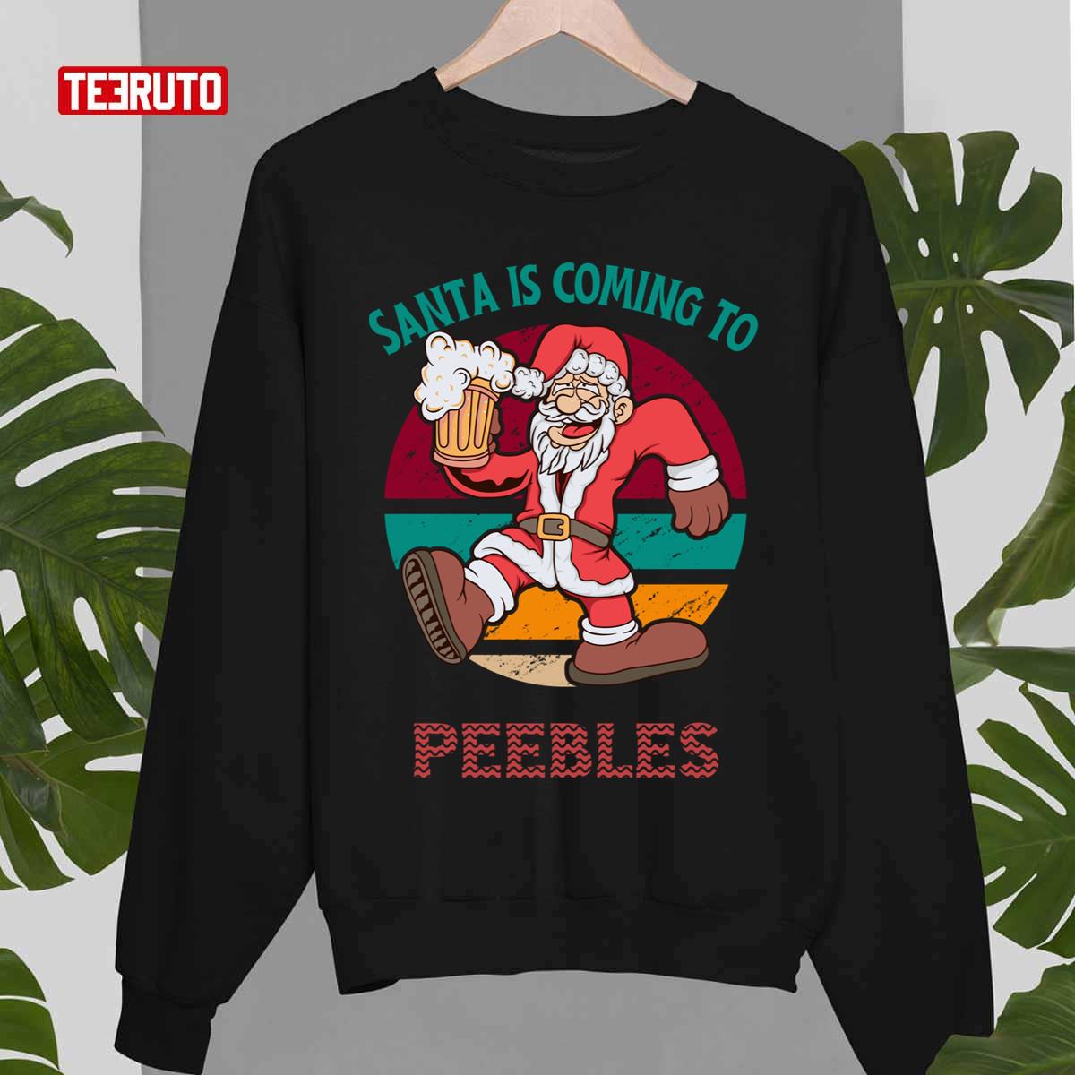 Cozy Christmas Santa Is Coming To Peebles Unisex Sweatshirt