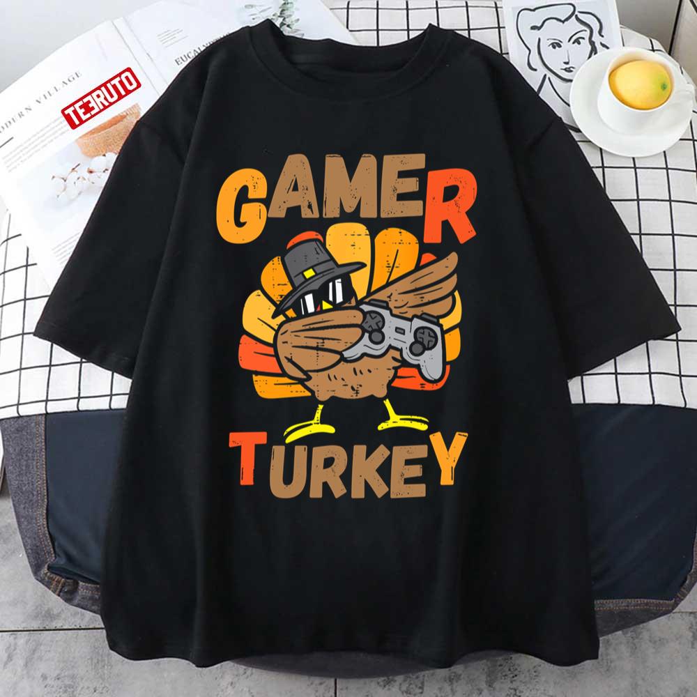 Dabbing Turkey Im The Gamer Turkey Cool Thanksgiving Art Unisex T-shirt