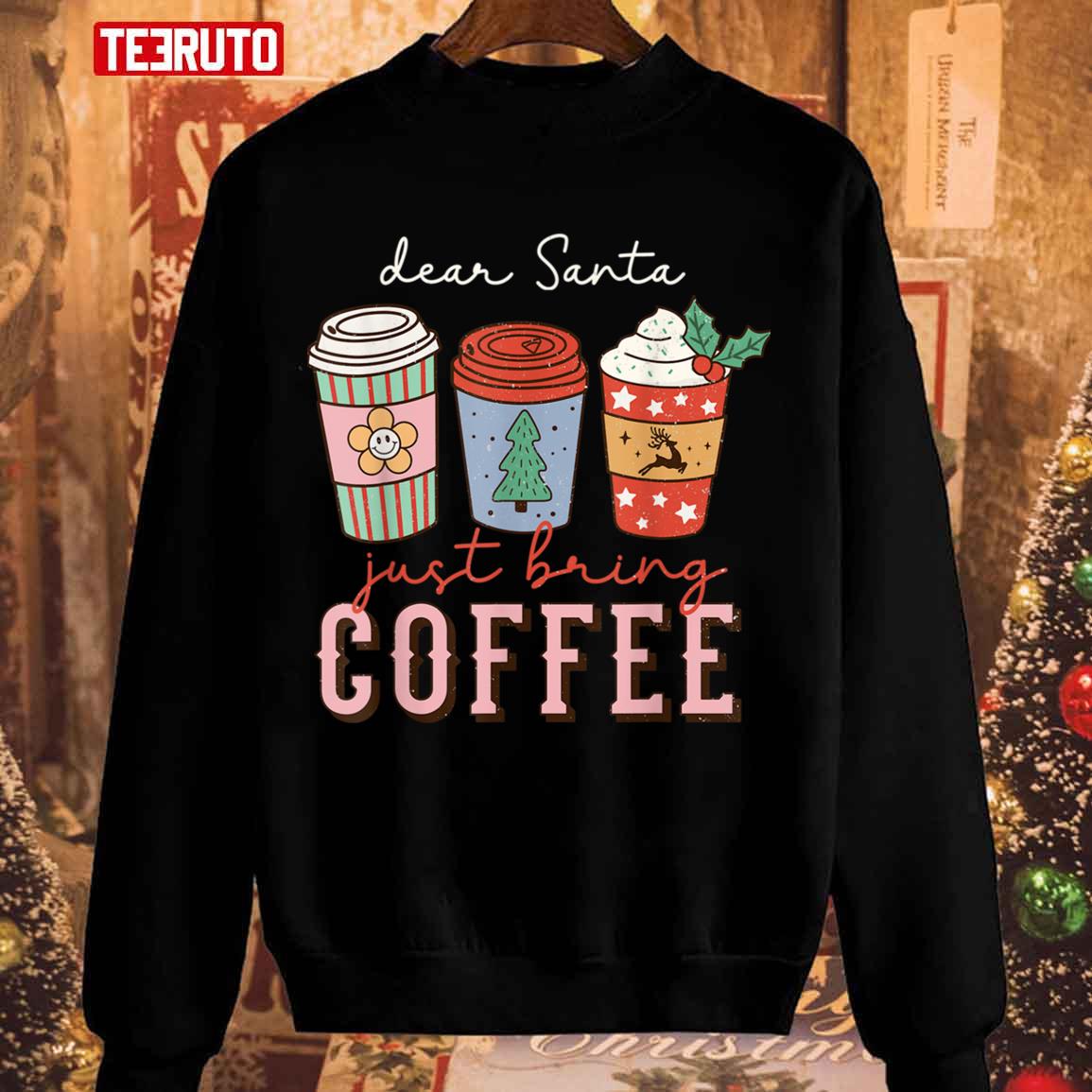 Dear Santa Just Bring Coffee Vintage Christmas Unisex Sweatshirt