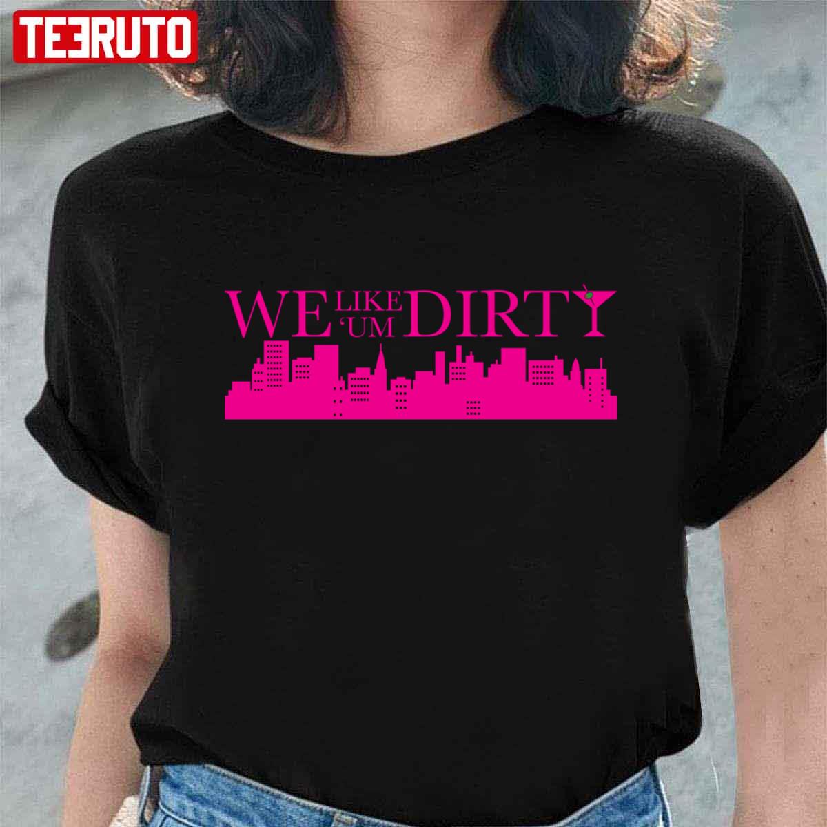 https://teeruto.com/wp-content/uploads/2022/11/dirty-martini-we-like-um-dirty-funny-party-design-sex-and-the-city-unisex-tshirtiv7sp.jpg