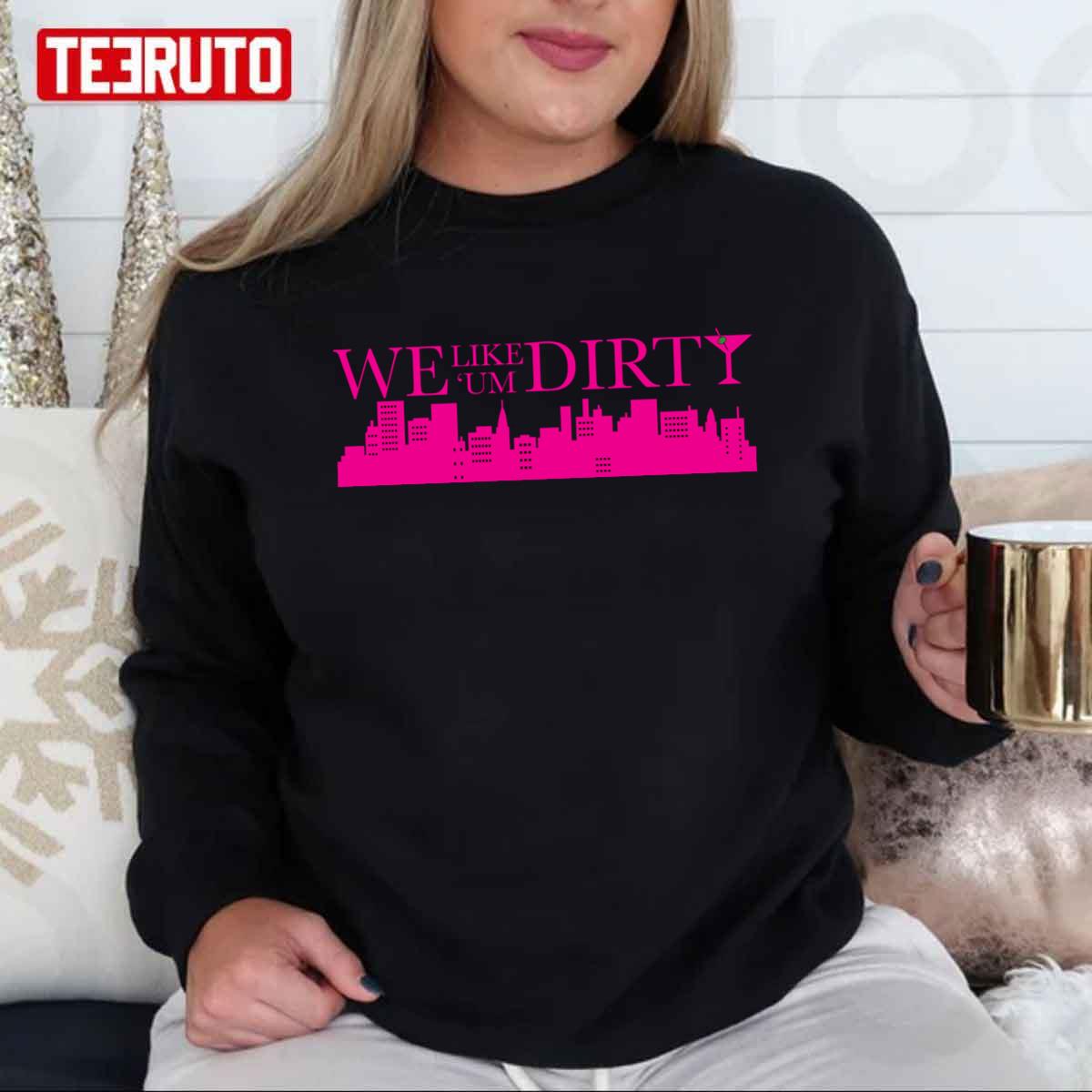 https://teeruto.com/wp-content/uploads/2022/11/dirty-martini-we-like-um-dirty-funny-party-design-sex-and-the-city-unisex-tshirtvbas2.jpg