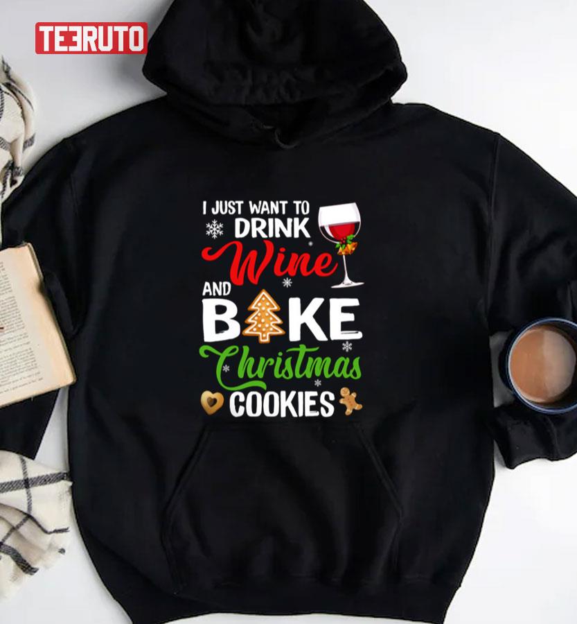Drink Wine Wine Bake Christmas Cookies Unisex Sweatshirt
