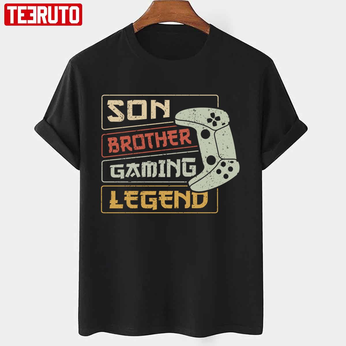 Funny Son Brother Gaming Legend Gift For Gamers And For Gaming Lovers Unisex T-Shirt