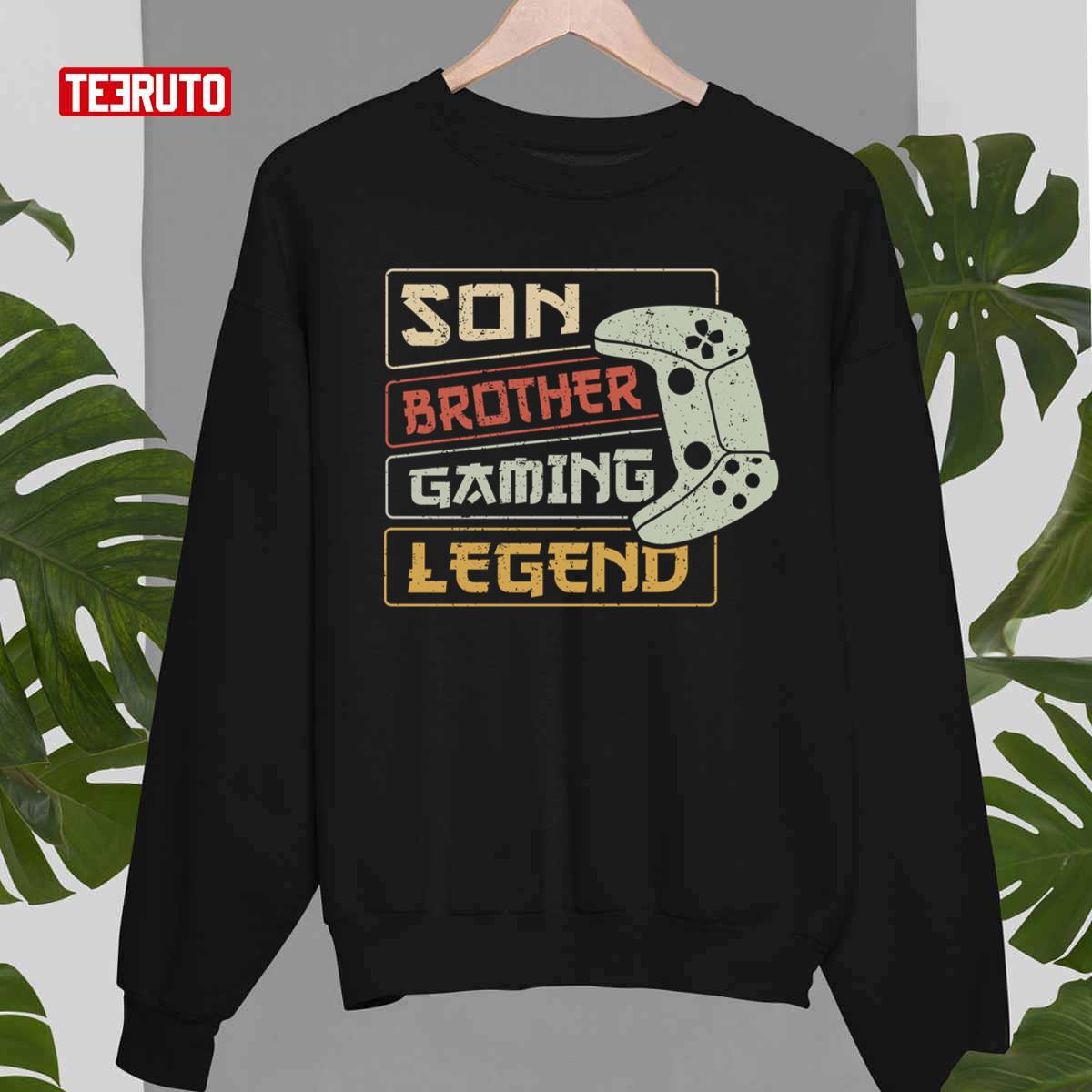Funny Son Brother Gaming Legend Gift For Gamers And For Gaming Lovers Unisex T-Shirt