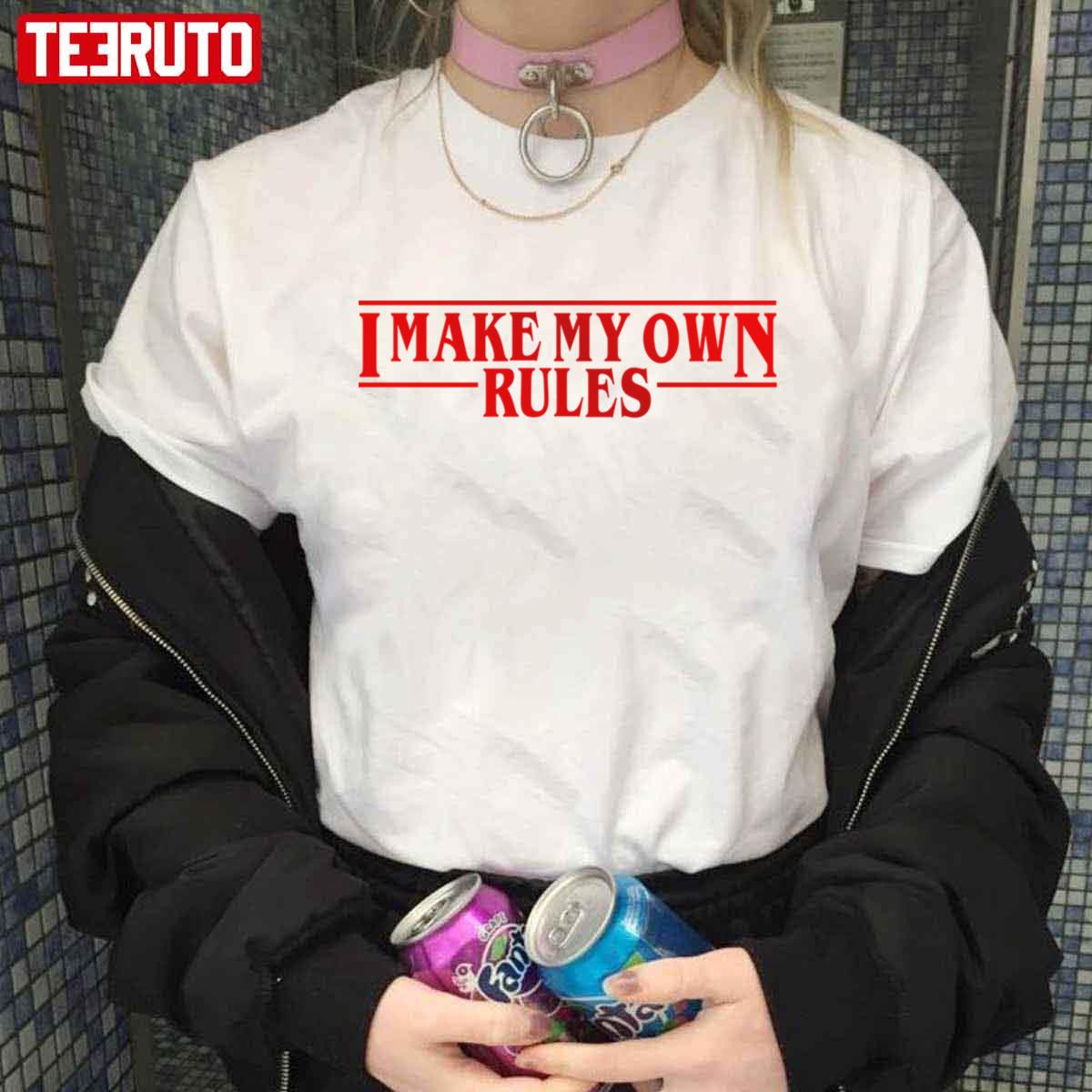 I Make My Own Rules Stranger Things Eleven Quotes Unisex Hoodie