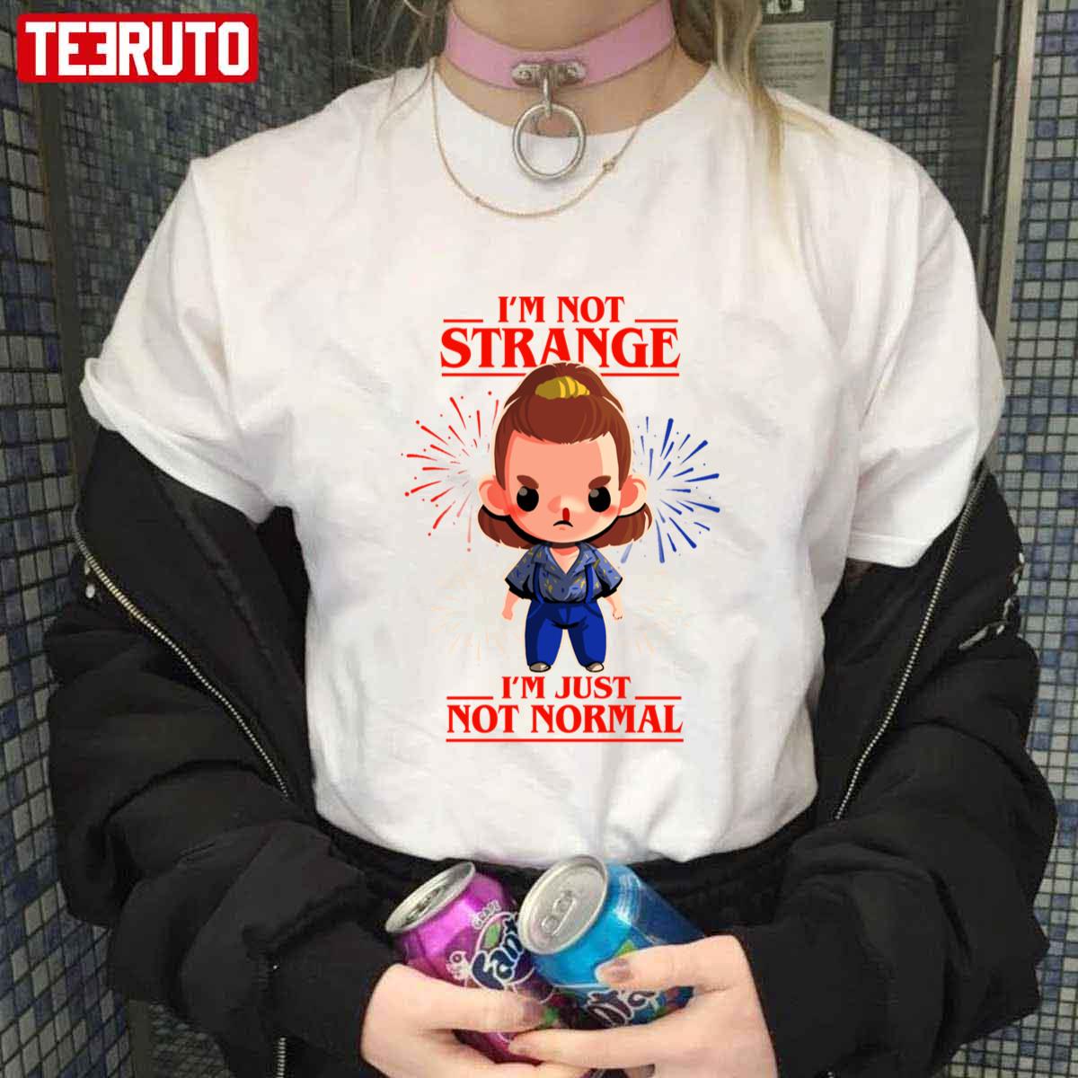 I'm Not Strange I'm Just Not Normal Quote Teen Protagonist Stranger Things Unisex Hoodie