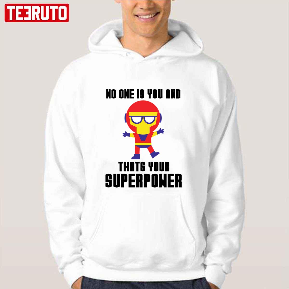 Ironman No One Is You And Thats Your Superpower Unisex Hoodie