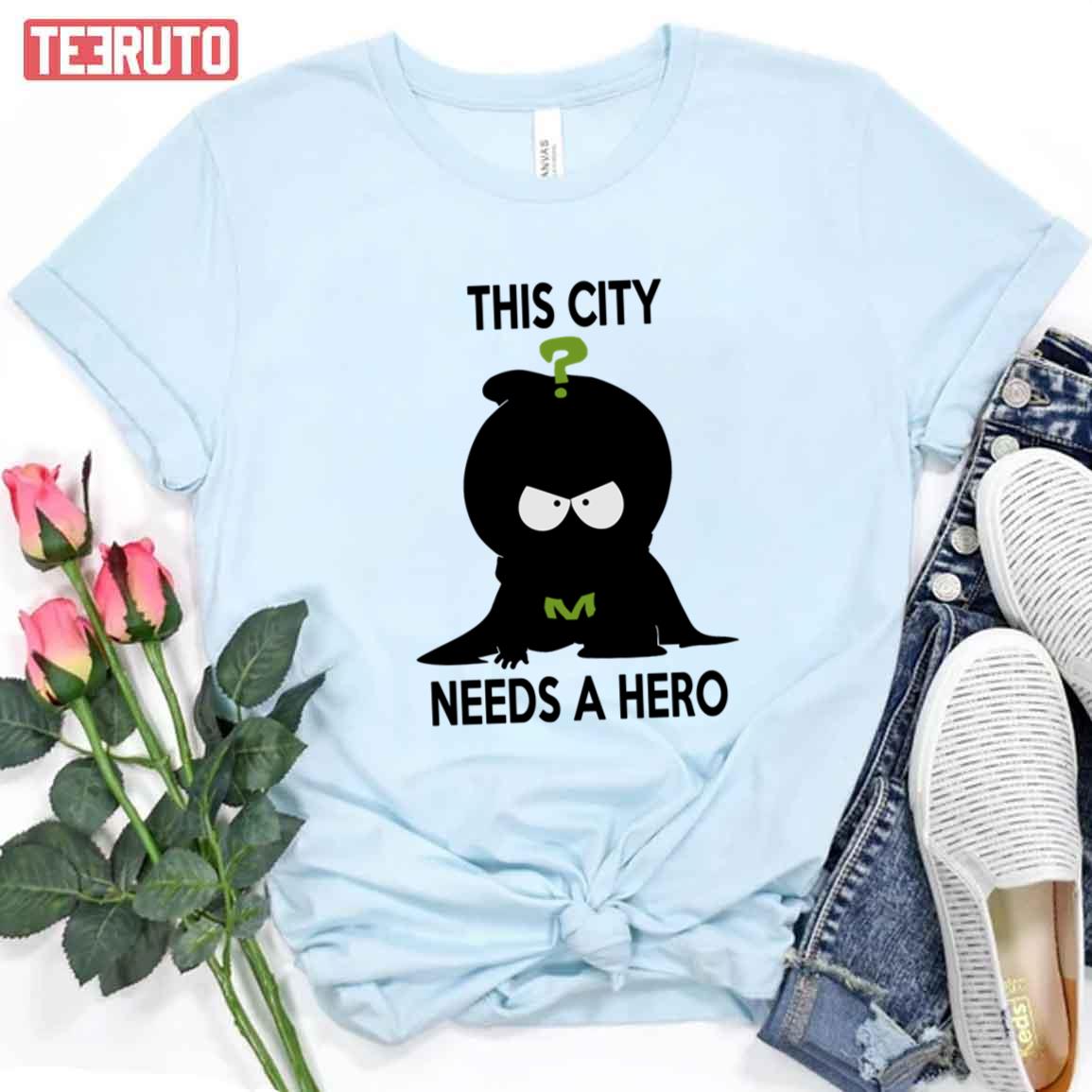 Mysterion This City Needs A Hero Unisex T-Shirt