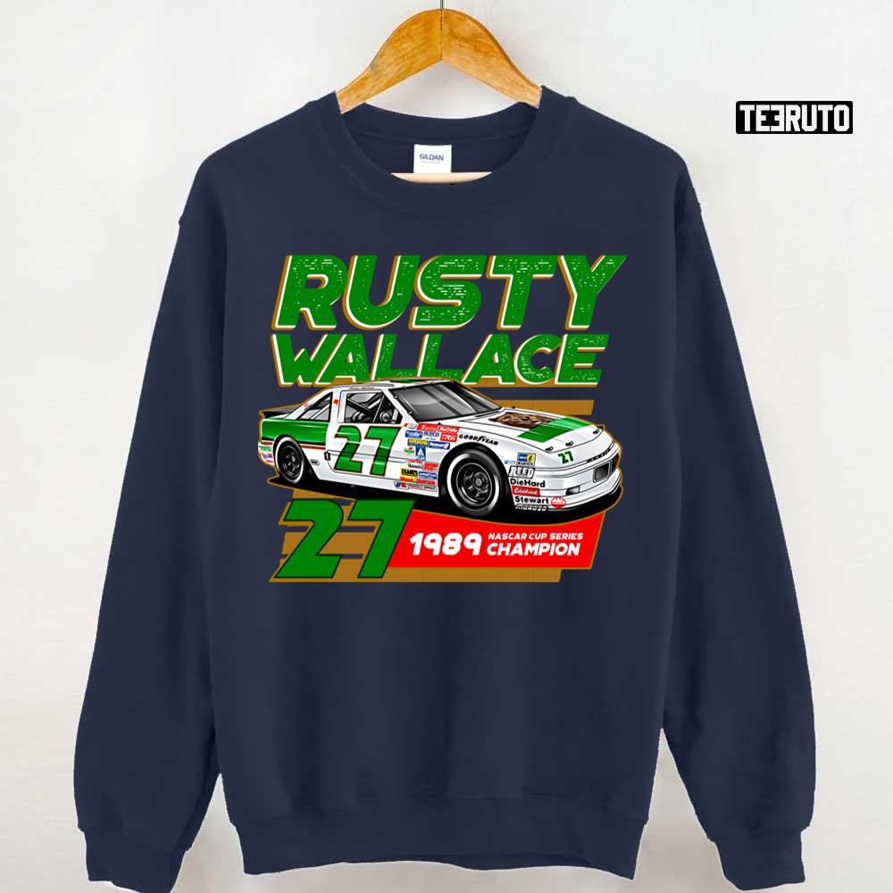 Nascar Champion 1989 Vintage Style Rusty Wallace Unisex Sweatshirt