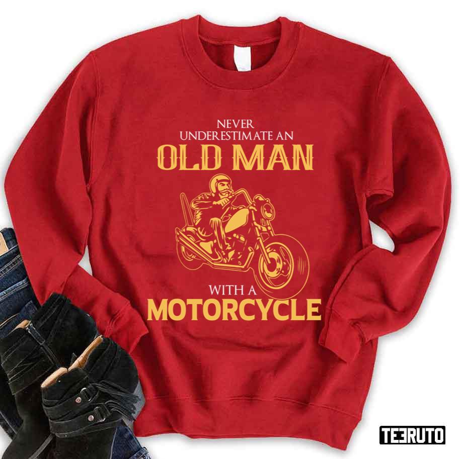 Never Underestimate An Old Biker Unisex Sweatshirt