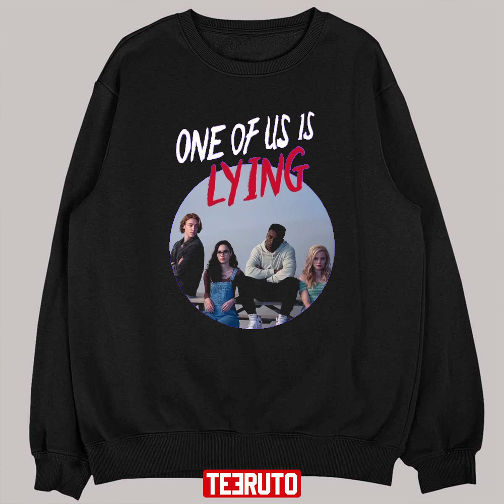 Season 2 One Of Us Is Lying Netflix Series Unisex Sweatshirt - Teeruto